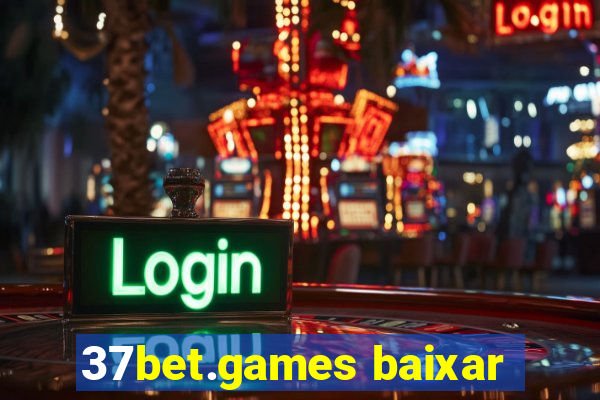 37bet.games baixar